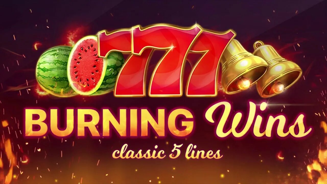 Burning Wins: classic 5 lines
