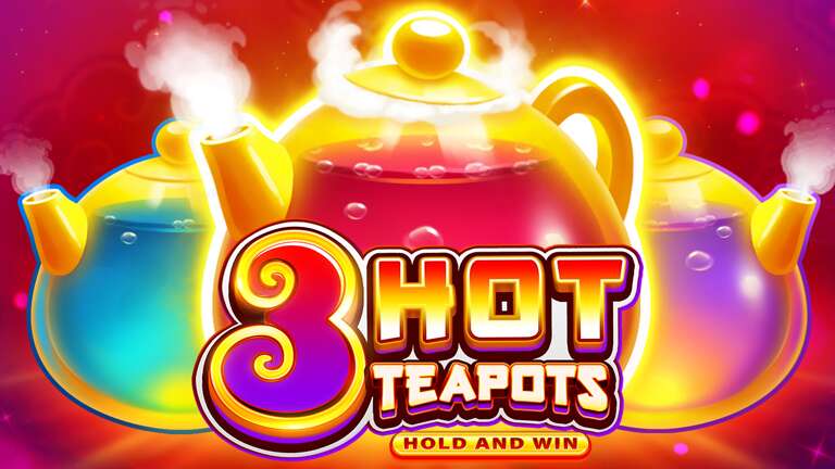 3 Hot Teapots: Hold and Win